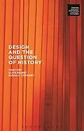 E-Book (epub) Design and the Question of History von Tony Fry, Clive Dilnot, Susan Stewart