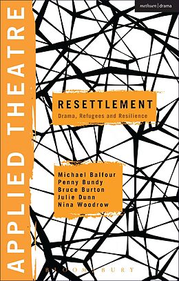 E-Book (epub) Applied Theatre: Resettlement von Michael Balfour, Penny Bundy, Bruce Burton