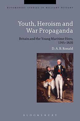 E-Book (epub) Youth, Heroism and War Propaganda von D. A. B. Ronald