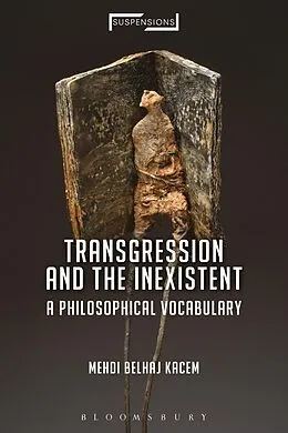 E-Book (epub) Transgression and the Inexistent von Mehdi Belhaj Kacem