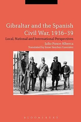 E-Book (pdf) Gibraltar and the Spanish Civil War, 1936-39 von Julio Ponce Alberca