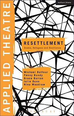 E-Book (pdf) Applied Theatre: Resettlement von Michael Balfour, Penny Bundy, Bruce Burton