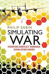 Kartonierter Einband (Kt) Simulating War von Professor Philip Sabin