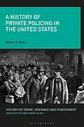 PDF A History of Private Policing in the United States von Wilbur R. Miller