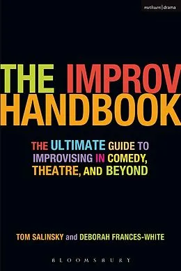 E-Book (epub) The Improv Handbook von Tom Salinsky, Deborah Frances-White