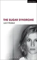 E-Book (pdf) The Sugar Syndrome von Lucy Prebble, Luckstar Enterprises