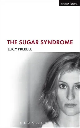 E-Book (pdf) The Sugar Syndrome von Lucy Prebble, Luckstar Enterprises