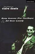 E-Book (epub) Easy Access For The Boys & All Over Lovely von Claire Dowie