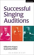 E-Book (epub) Successful Singing Auditions von Jeremy Fisher, Gillyanne Kayes