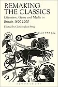E-Book (pdf) Remaking the Classics von Christopher Stray, Lorna Hardwick, Amanda Wrigley