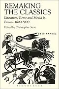 E-Book (epub) Remaking the Classics von Christopher Stray, Lorna Hardwick, Amanda Wrigley