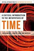 E-Book (epub) A Critical Introduction to the Metaphysics of Time von Benjamin Curtis, Jon Robson