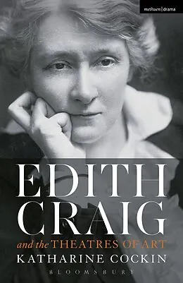 E-Book (epub) Edith Craig and the Theatres of Art von Katharine Cockin