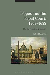 Livre Relié Popes and the Papal Court, 1503-1655 de Osborne Toby