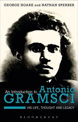 E-Book (pdf) An Introduction to Antonio Gramsci von George Hoare, Nathan Sperber