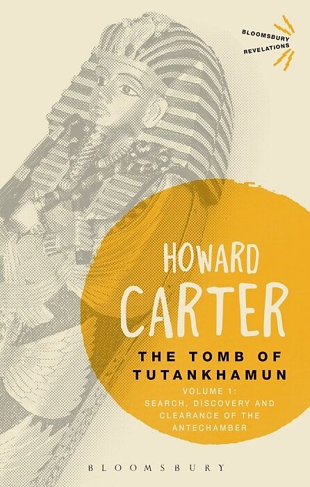 The Tomb of Tutankhamun: Volume 1