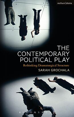 eBook (epub) The Contemporary Political Play de Sarah Grochala