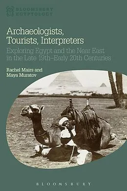 E-Book (pdf) Archaeologists, Tourists, Interpreters von Rachel Mairs, Maya Muratov