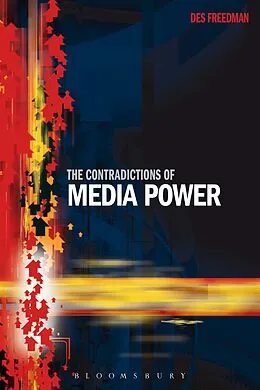 E-Book (epub) The Contradictions of Media Power von Des Freedman