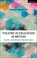 E-Book (epub) Theatre in Education in Britain von Roger Wooster