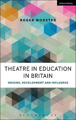 E-Book (epub) Theatre in Education in Britain von Roger Wooster