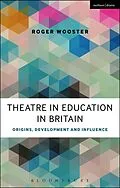 PDF Theatre in Education in Britain von Roger Wooster