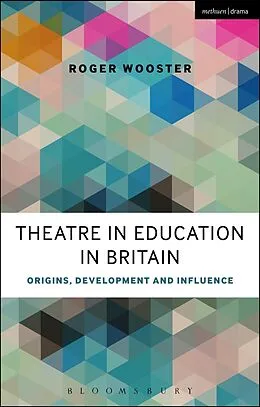 PDF Theatre in Education in Britain von Roger Wooster