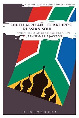 E-Book (epub) South African Literature's Russian Soul von Jeanne-Marie Jackson