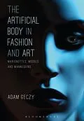 E-Book (pdf) The Artificial Body in Fashion and Art von Adam Geczy