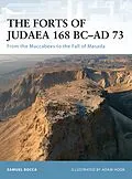E-Book (epub) The Forts of Judaea 168 BC-AD 73 von Samuel Rocca