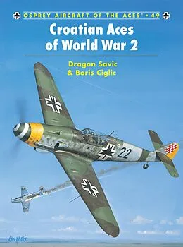 E-Book (epub) Croatian Aces of World War 2 von Boris Ciglic, Dragan Savic