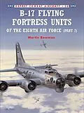 E-Book (epub) B-17 Flying Fortress Units of the Eighth Air Force (part 2) von Martin Bowman