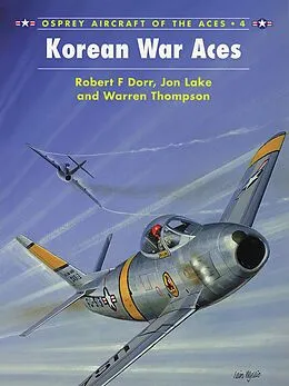 E-Book (epub) Korean War Aces von Robert F Dorr, Jon Lake, Warren Thompson