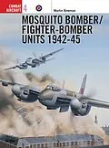 E-Book (pdf) Mosquito Bomber/Fighter-Bomber Units 1942-45 von Martin Bowman
