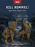E-Book (pdf) Kill Rommel! von Gavin Mortimer