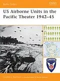 E-Book (epub) US Airborne Units in the Pacific Theater 1942-45 von Gordon L. Rottman