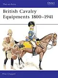E-Book (epub) British Cavalry Equipments 1800-1941 von Mike Chappell
