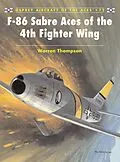 E-Book (epub) F-86 Sabre Aces of the 4th Fighter Wing von Warren Thompson