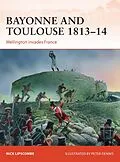 E-Book (epub) Bayonne and Toulouse 1813-14 von Nick Lipscombe