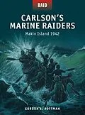 E-Book (pdf) Carlson's Marine Raiders von Gordon L. Rottman