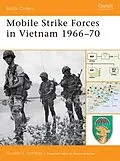 E-Book (epub) Mobile Strike Forces in Vietnam 1966-70 von Gordon L. Rottman