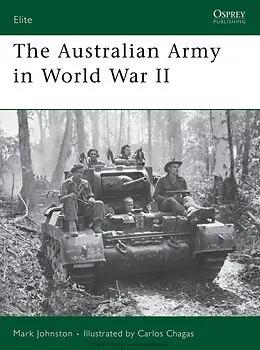 E-Book (epub) The Australian Army in World War II von Mark Johnston
