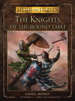 E-Book (pdf) The Knights of the Round Table von Daniel Mersey
