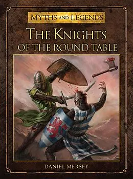 E-Book (epub) The Knights of the Round Table von Daniel Mersey