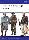 E-Book (epub) The French Foreign Legion von Martin Windrow