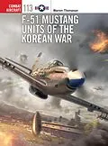 E-Book (pdf) F-51 Mustang Units of the Korean War von Warren Thompson