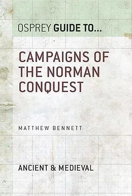 E-Book (epub) Campaigns of the Norman Conquest von Matthew Bennett