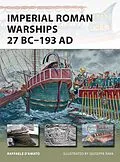 E-Book (epub) Imperial Roman Warships 27 BC-193 AD von Raffaele D'Amato