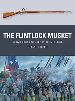 E-Book (epub) The Flintlock Musket von Stuart Reid