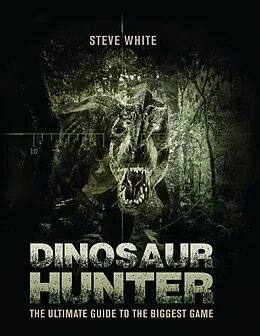 E-Book (epub) Dinosaur Hunter von Steve White
